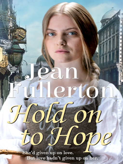 Title details for Hold On to Hope by Jean Fullerton - Wait list